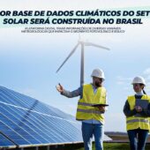 Maior base de dados climáticos do setor solar será construída no Brasil